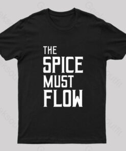 The Spice Must Flow Nerd T-Shirt
