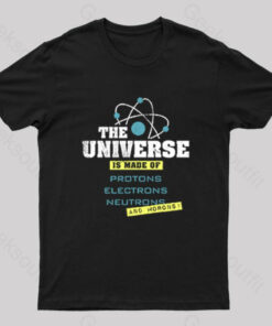 The Universe is Made of Science T-Shirt