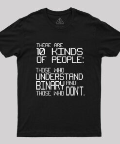 There Are 10 Kinds Of People T-Shirt