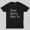 There Their They’re Funny Grammar T-shirt