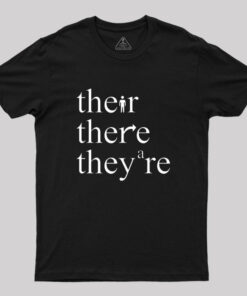 There Their They’re Funny Grammar T-shirt