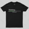 Thinking T-Shirt