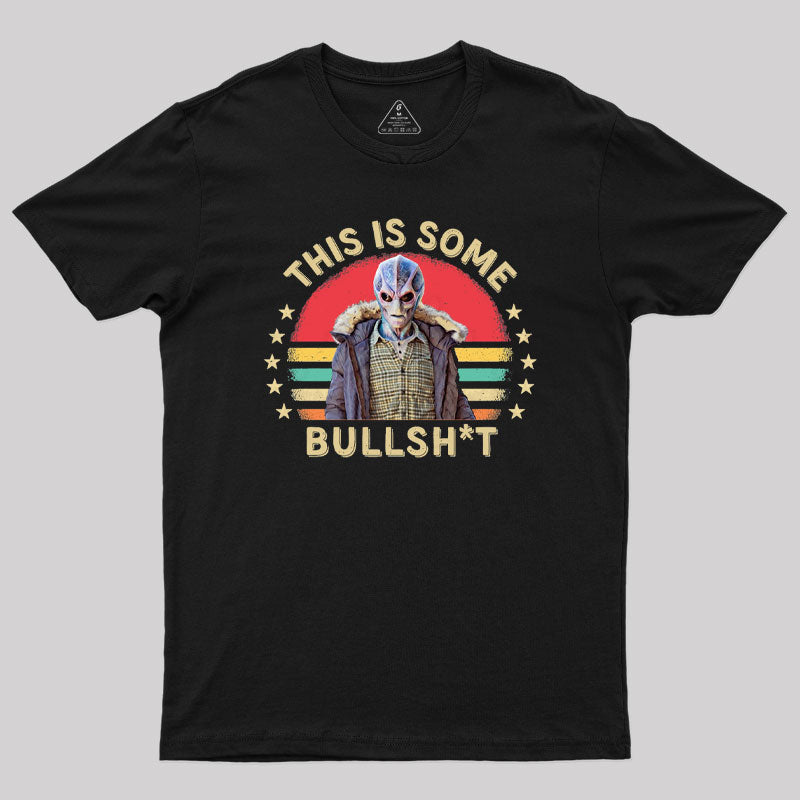 This Is Some Bullshit American Resident Alie Nerd T-Shirt This Is Some Bullshit American Resident Alie Nerd T-Shirt