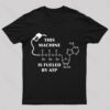 This Machine Is Fueled By ATP Nerd T-Shirt
