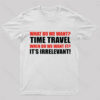 Time Travel Essential Nerd T-Shirt