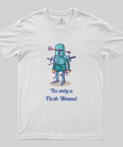 Tis only a Flesh Wound Geek T-Shirt