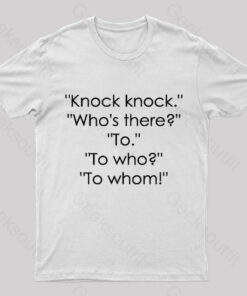 To Who To Whom Nerd T-Shirt