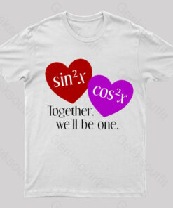 Together We’ll Be One Geek T-Shirt