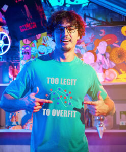 Too Legit to Overfit Geek T-Shirt