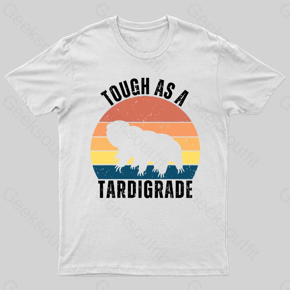 Tough As A Tardigrade Nerd T-Shirt Tough As A Tardigrade Nerd T-Shirt