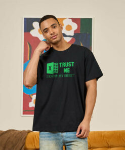 Trust Me I Know My Sheet T-Shirt