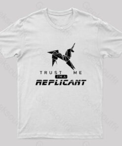 Trust Me I’m a Replicant Geek T-Shirt