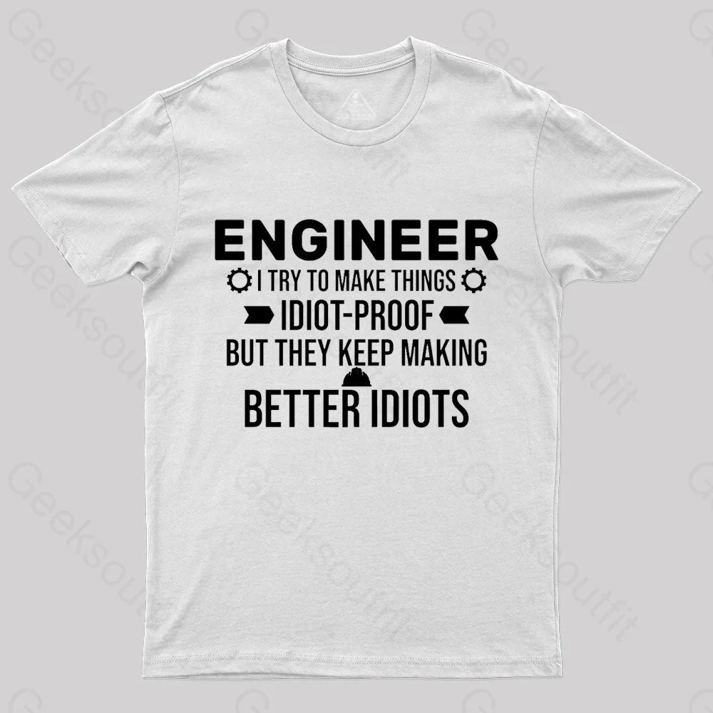 Try To Make Things Idiot Nerd T-Shirt Try To Make Things Idiot Nerd T-Shirt