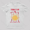 Turn It Up To 11 T-shirt