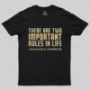 Two Important Rules T-Shirt