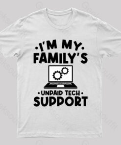 Unpaid Tech Support Geek T-Shirt