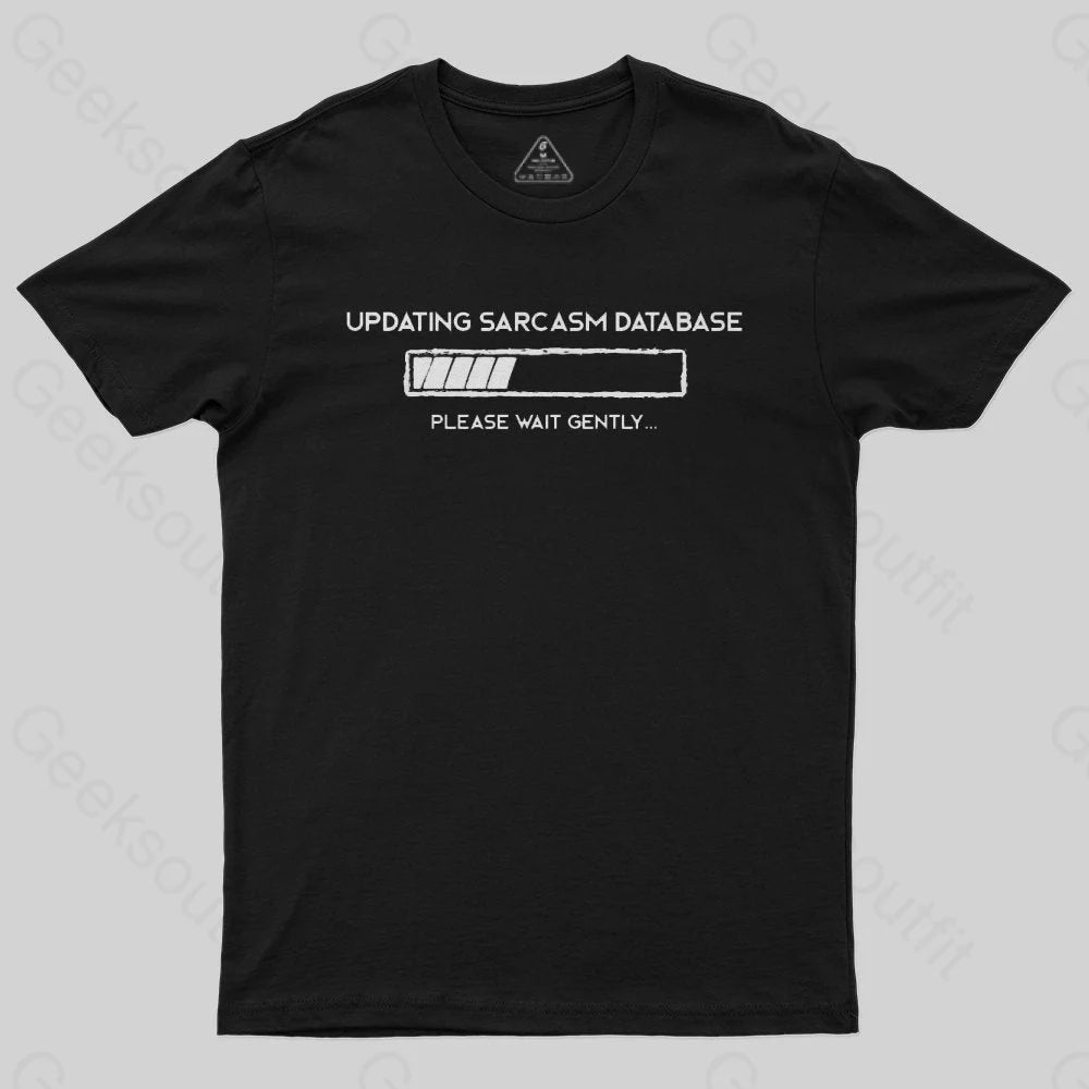 Updating Sarcasm T-Shirt Updating Sarcasm T-Shirt
