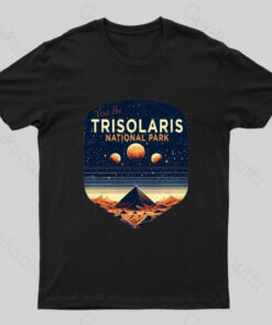 Visit The Trisolaris National Park Geek T-Shirt