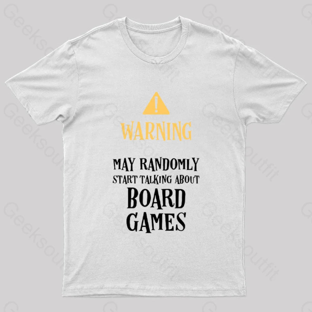 Warning May Randomly Talk About Board Games Nerd T-Shirt Warning May Randomly Talk About Board Games Nerd T-Shirt