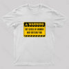 Warning My Sense of Humor May Offend You Geek T-Shirt