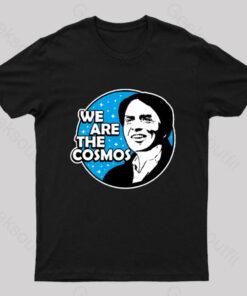 We Are The Cosmos Geek T-Shirt