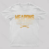 Weapons Are Part of My Religion Nerd T-Shirt