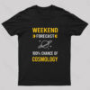 Weekend Forecast Cosmology Geek T-Shirt