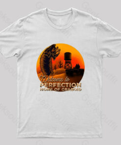 Welcome to Perfection Home of Graboid T-Shirt