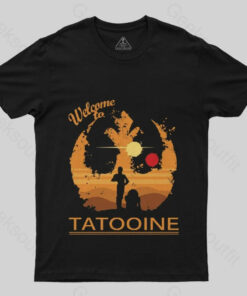Welcome to Tatooine T-Shirt