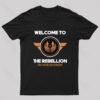 Welcome to the Rebellion Geek T-Shirt