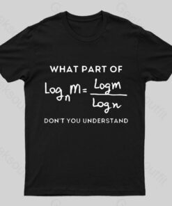 What Part Of Don’t You Understand Nerd T-Shirt