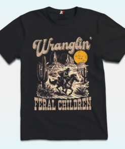 Wranglin’ Feral Children Raccoon Shirt