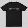 You Are Not the User Geek T-Shirt