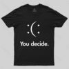You Decide T-shirt