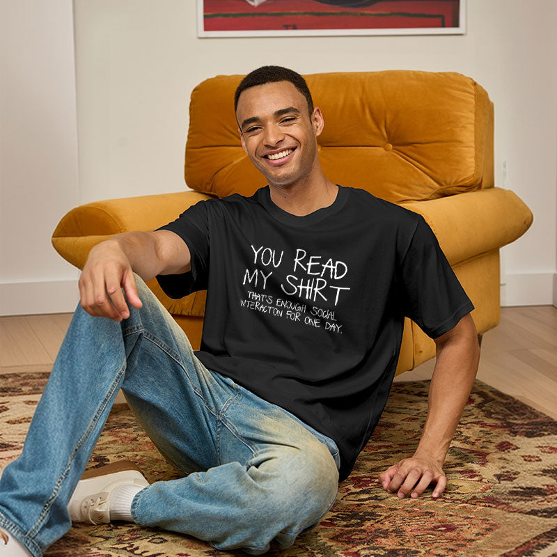 You Read My Shirt Thats Enough Novel Geek T-Shirt You Read My Shirt Thats Enough Novel Geek T-Shirt