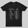 Your DNA and Mine T-shirt