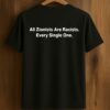 All Zionist Are Racists Every Single One Shirt