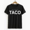America’s President Is A TACO Shirt