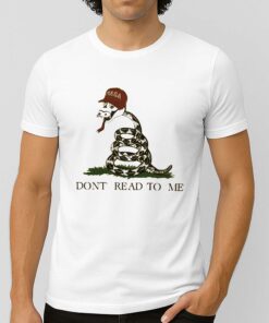 Anti MAGA Dont Read To Me Shirt 1