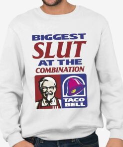 Biggest Slut At The Combination Taco Bell KFC Shirt 3