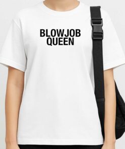 Blowjob Queen Shirt 4