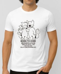 Born To Vore Devour Is A Fuck Shirt