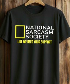 Burrell National Sarcasm Society T-Shirt