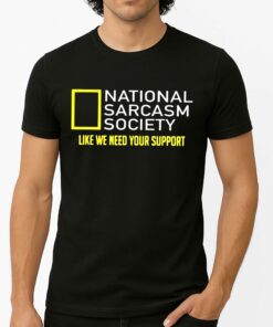 Burrell National Sarcasm Society T-Shirt
