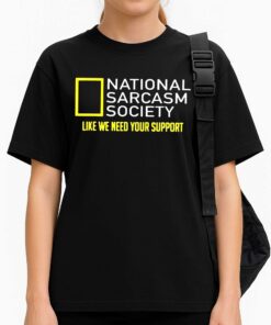Burrell National Sarcasm Society T Shirt 3