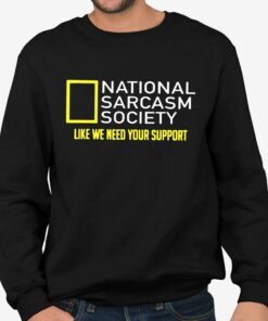 Burrell National Sarcasm Society T Shirt 4