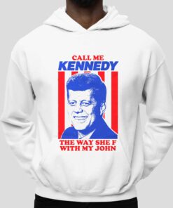 Call Me Kennedy The Way She F With My John Shirt 5