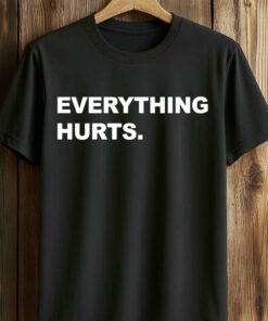 Carson Kelly Everything Hurts Shirt