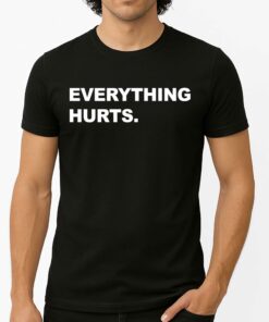 Carson Kelly Everything Hurts Shirt