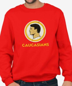 Caucasians Does This Shirt Offend You 3